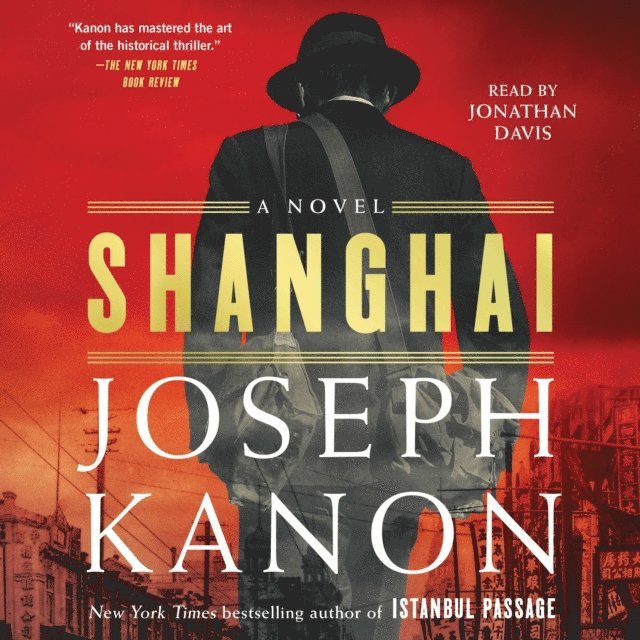 Joseph Kanon - Shanghai, Ljudbok