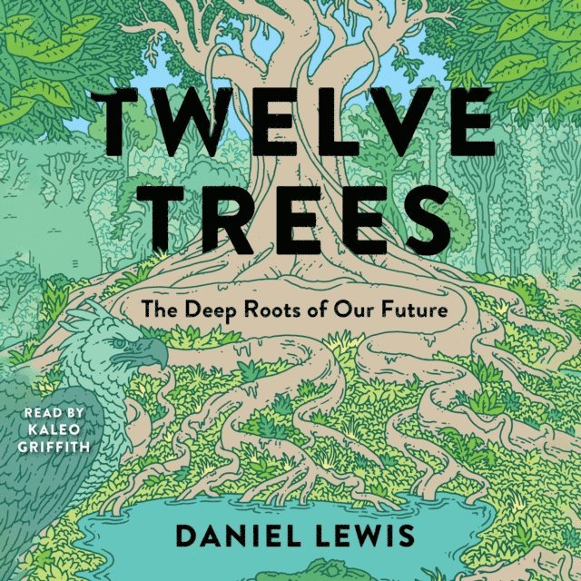 Daniel Lewis - Twelve Trees, Ljudbok