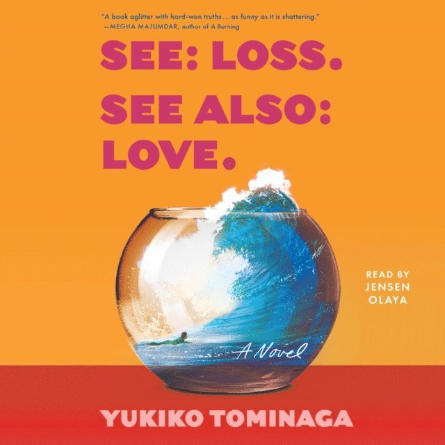 Yukiko Tominaga - See Loss See Also Love, Ljudbok