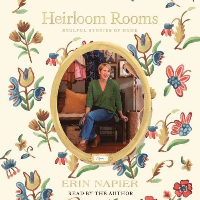 Erin Napier - Heirloom Rooms, Ljudbok