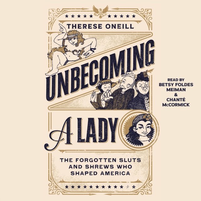 Therese Oneill - Unbecoming a Lady, Ljudbok