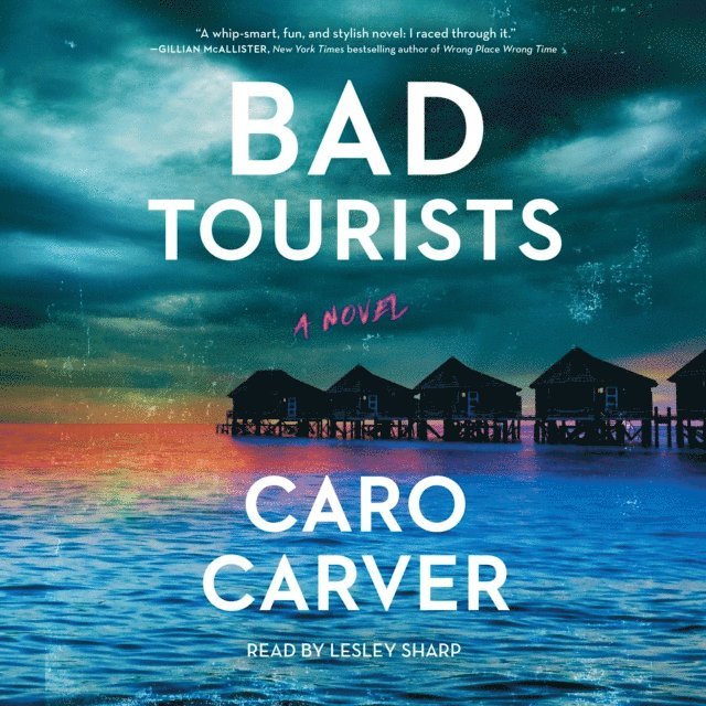 Caro Carver - Bad Tourists, Ljudbok