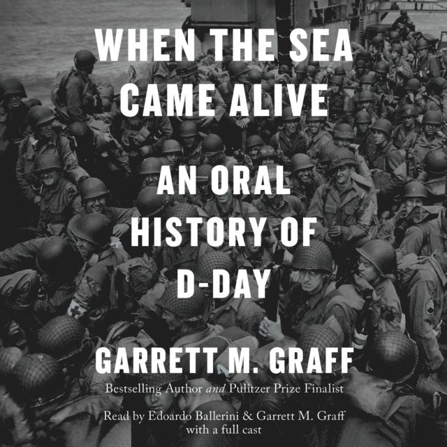 Garrett M. Graff - When the Sea Came Alive, Ljudbok