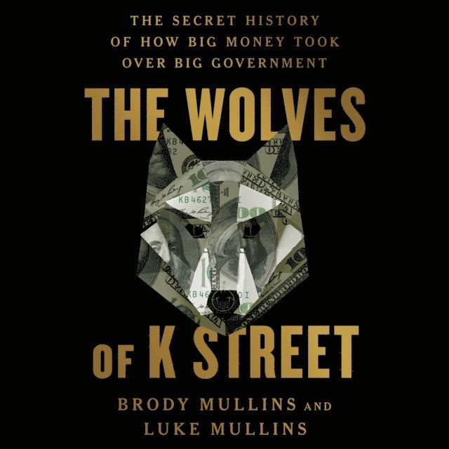 Luke Mullins, Brody Mullins - Wolves of K Street, Ljudbok