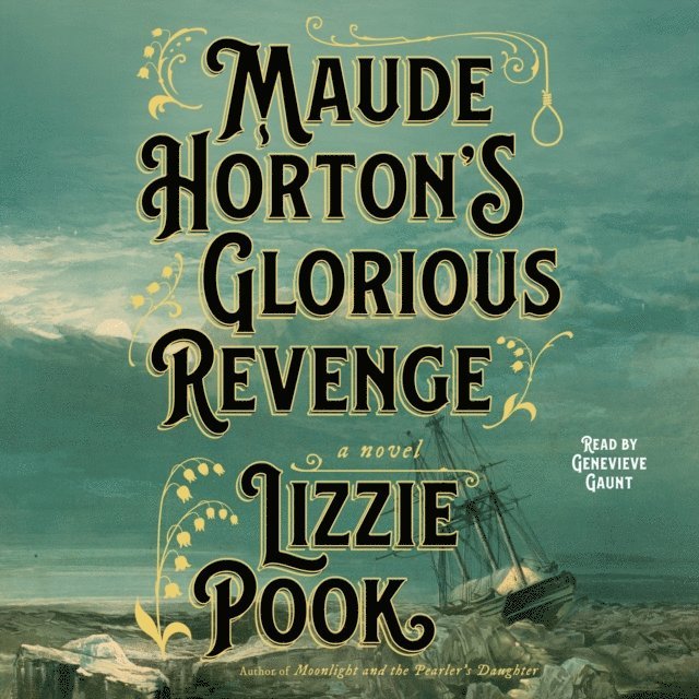 Lizzie Pook - Maude Horton's Glorious Revenge, Ljudbok
