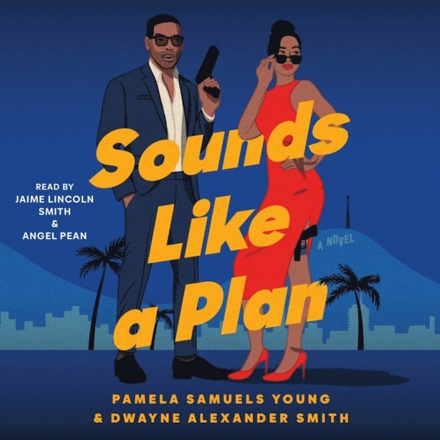 Dwayne Alexander Smith, Pamela Samuels Young - Sounds Like a Plan, Ljudbok