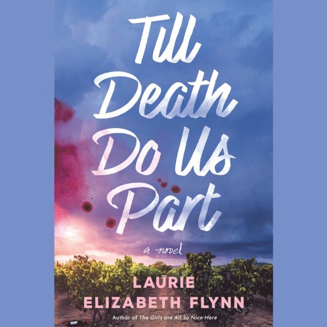 Laurie Elizabeth Flynn - Till Death Do Us Part, Ljudbok
