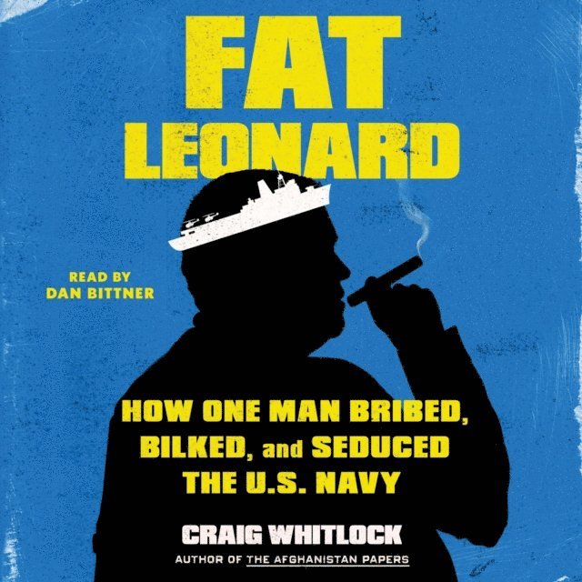 Craig Whitlock - Fat Leonard, Ljudbok