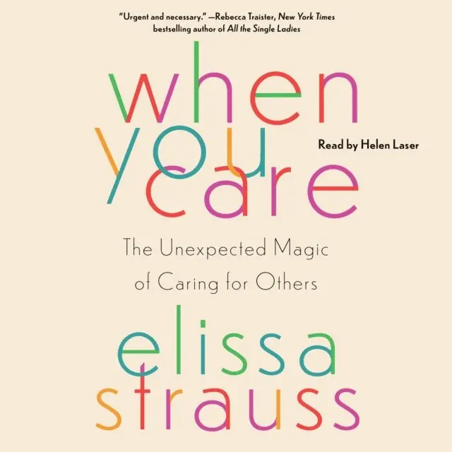Elissa Strauss - When You Care, Ljudbok. Tillgänglighet: Lägg i varukorg