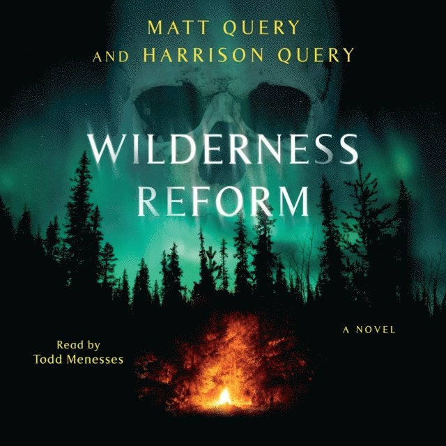 Harrison Query, Matt Query - Wilderness Reform, Ljudbok