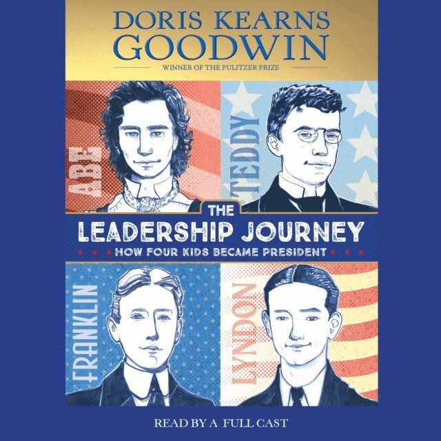 Doris Kearns Goodwin - Leadership Journey, Ljudbok
