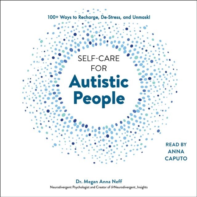 Megan Anna Neff - Self-Care for Autistic People, Ljudbok
