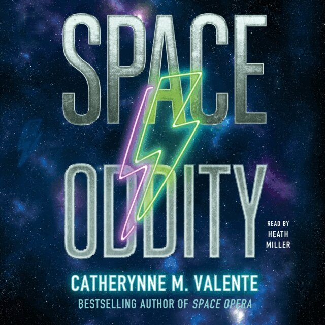 Catherynne M. Valente - Space Oddity, Ljudbok