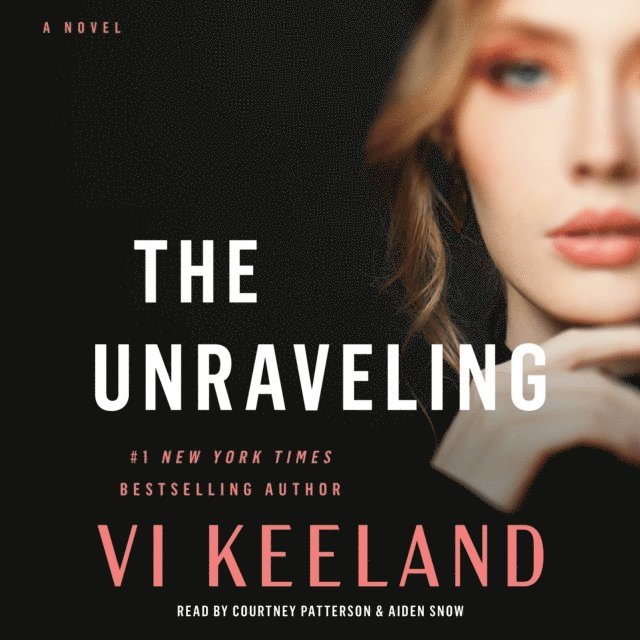 Vi Keeland - Unraveling, Ljudbok