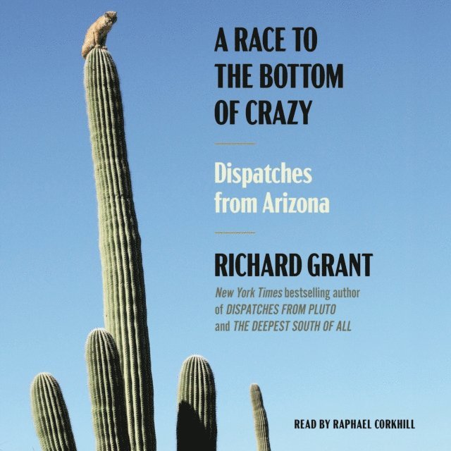 Richard Grant - Race to the Bottom of Crazy, Ljudbok