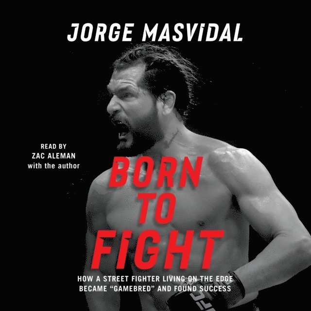 Jorge Masvidal - Born to Fight, Ljudbok
