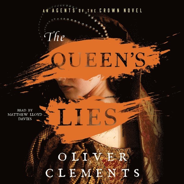 Oliver Clements - Queen's Lies, Ljudbok