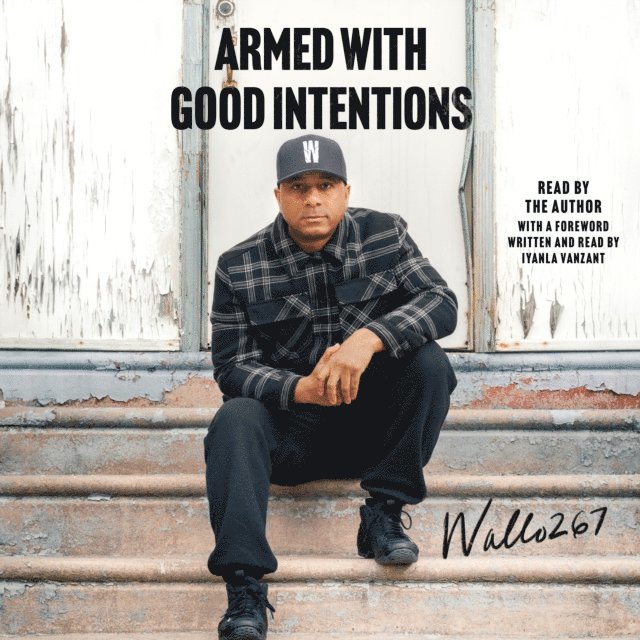 Wallo267 - Armed with Good Intentions, Ljudbok