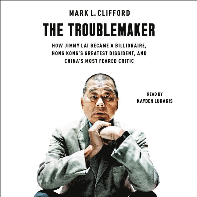 Mark L. Clifford - Troublemaker, Ljudbok