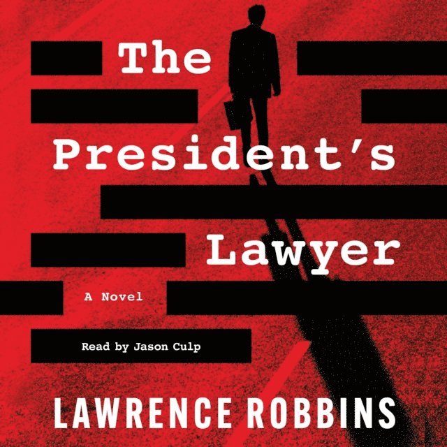 Lawrence Robbins - President's Lawyer, Ljudbok. Tillgänglighet: Lägg i varukorg