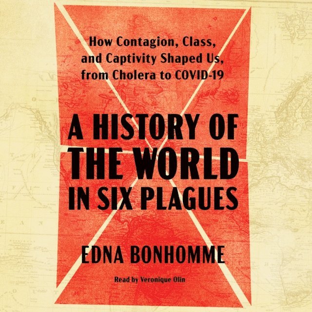Edna Bonhomme - History of the World in Six Plagues, Ljudbok