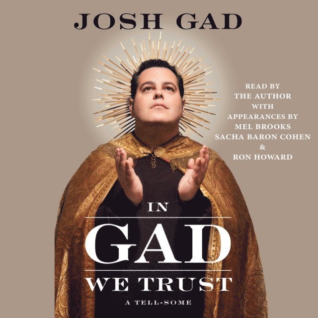 Josh Gad - In Gad We Trust, Ljudbok