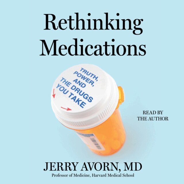 Jerry Avorn - Rethinking Medications, Ljudbok. Tillgänglighet: Lägg i varukorg