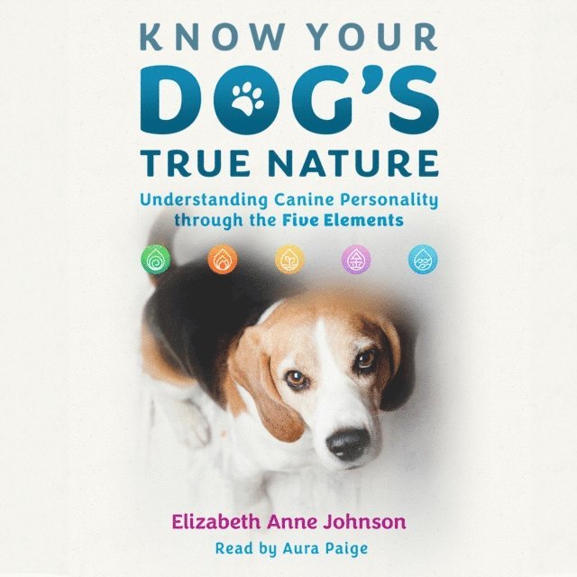 Elizabeth Anne Johnson - Know Your Dog's True Nature, Ljudbok