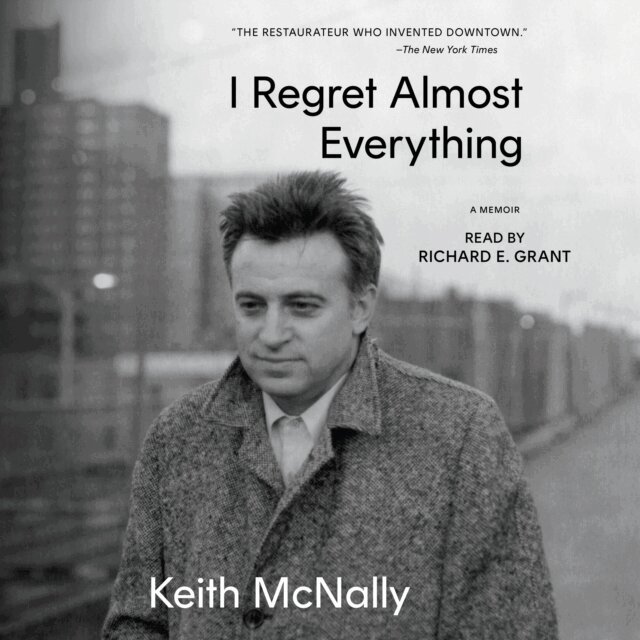 Keith McNally - I Regret Almost Everything, Ljudbok