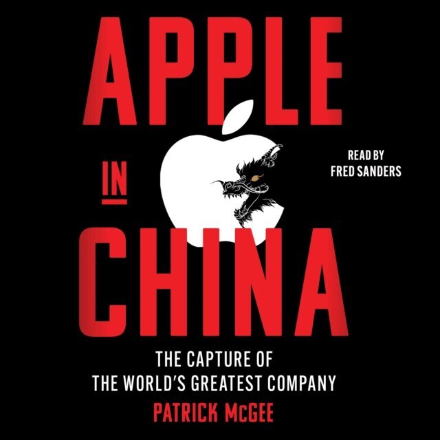 Patrick McGee - Apple in China, Ljudbok