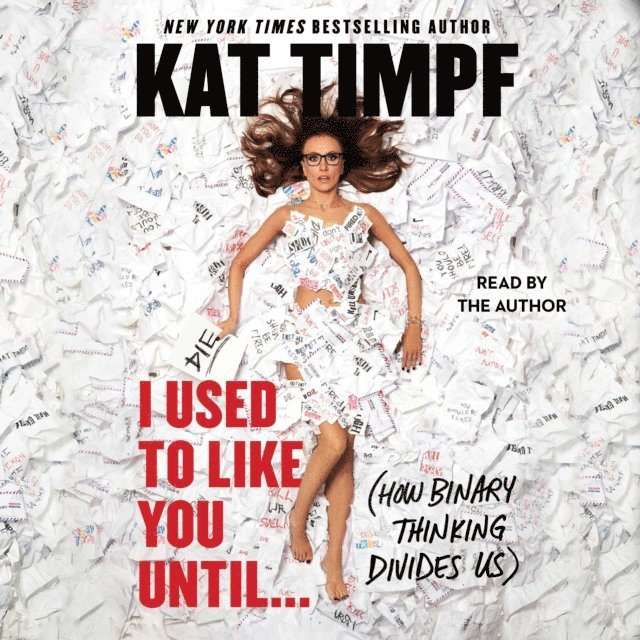 Kat Timpf - I Used to Like You Until..., Ljudbok
