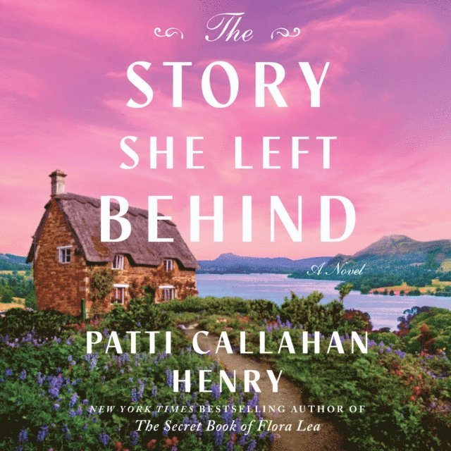 Patti Callahan Henry - Story She Left Behind, Ljudbok