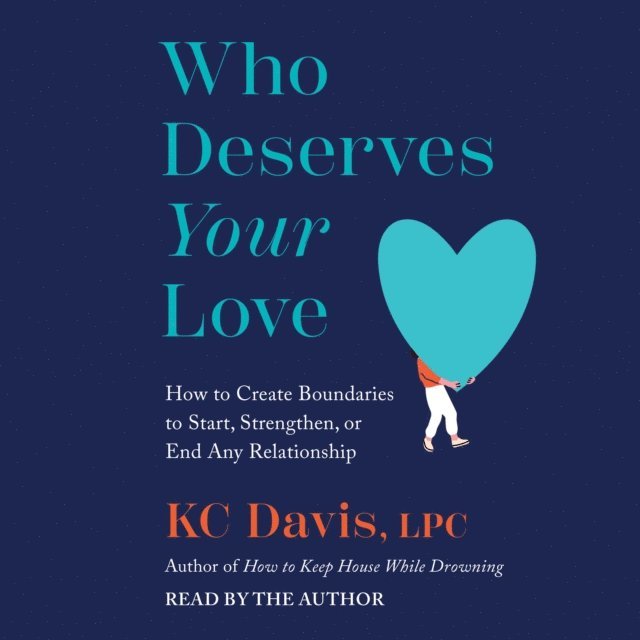 KC Davis - Who Deserves Your Love, Ljudbok
