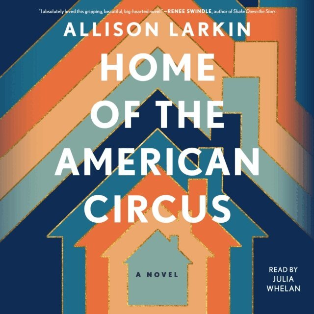Allison Larkin - Home of the American Circus, Ljudbok