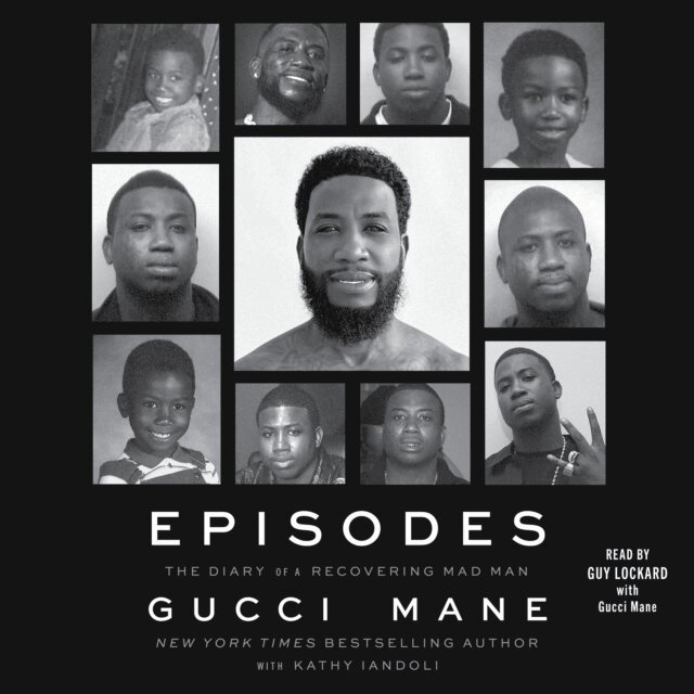 Gucci Mane - Episodes, Ljudbok