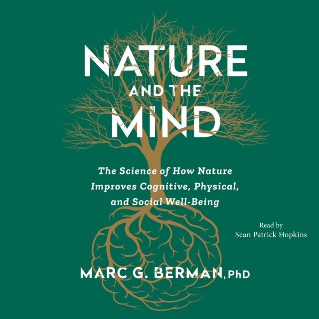 Marc Berman - Nature and the Mind, Ljudbok