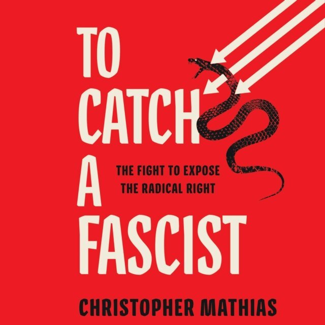 Christopher Mathias - To Catch a Fascist, Ljudbok