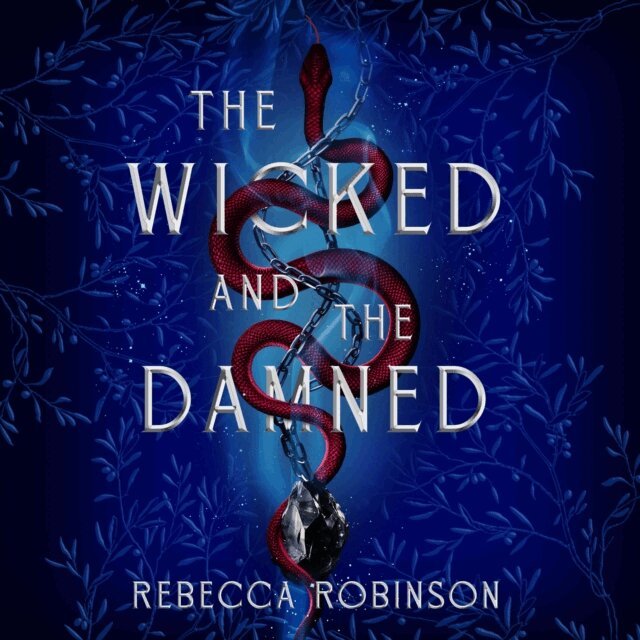 Rebecca Robinson - Wicked and the Damned, Ljudbok