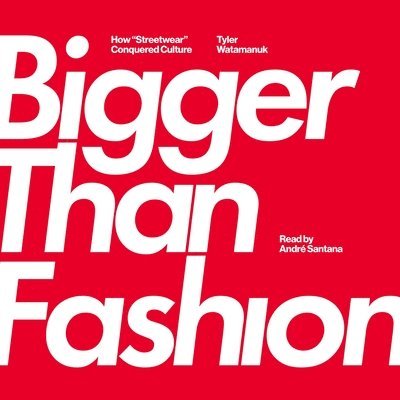Tyler Watamanuk - Bigger Than Fashion, Ljudbok