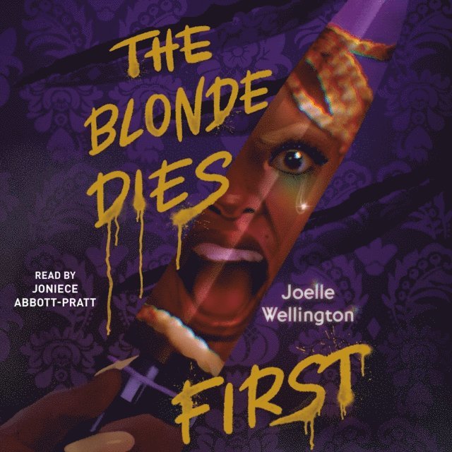Joelle Wellington - Blonde Dies First, Ljudbok