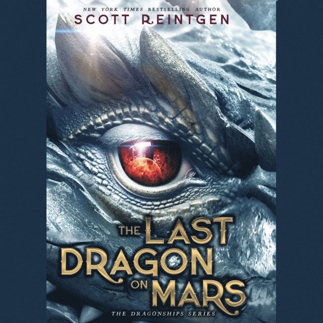 Scott Reintgen - Last Dragon on Mars, Ljudbok