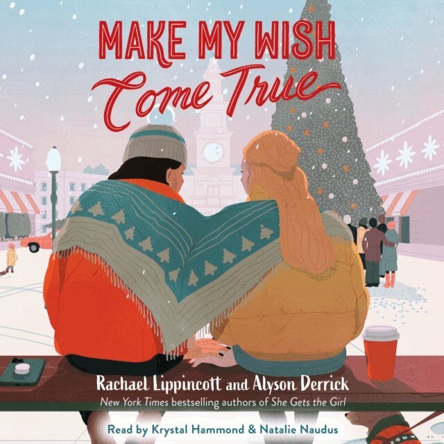 Alyson Derrick, Rachael Lippincott - Make My Wish Come True, Ljudbok