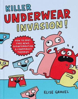 Killer Underwear Invasion! av Elise Gravel