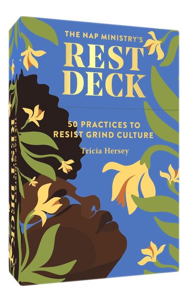 Nap Ministry's Rest Deck av Tricia Hersey