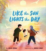 Hena Khan - Like the Sun Lights the Day, Inbunden. Tillgänglighet: Kommande