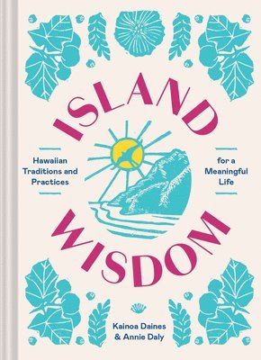 Island Wisdom av Kainoa Daines, Annie Daly