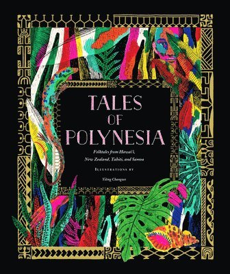 Yiling Changues - Tales of Polynesia, Inbunden