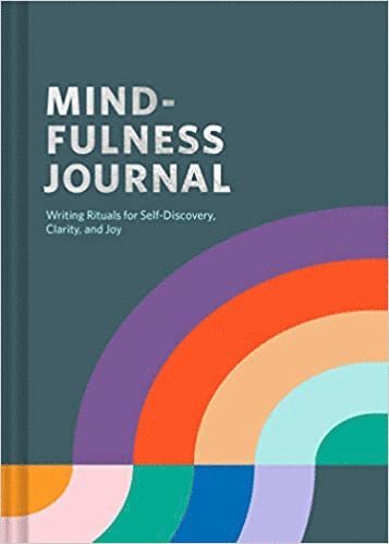 Mindfulness Journal by Rohan Gunatillake, Rohan Gunatillake
