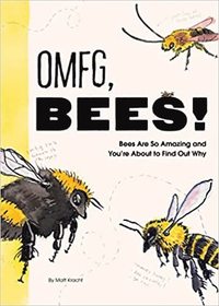 OMFG, BEES!