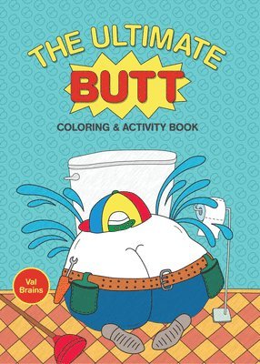 Val Brains - Ultimate Butt Coloring and Activity Book, Häftad. Tillgänglighet: Lägg i varukorg